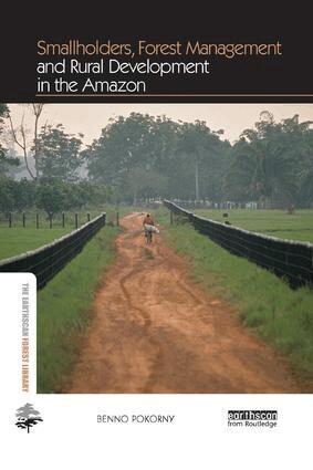 Benno Pokorny - Smallholders, Forest Management and Rural Development in the Amazon, Häftad