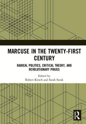 Robert Kirsch, Sarah Surak - Marcuse in the Twenty-First Century, Inbunden