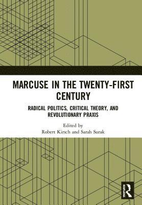 Marcuse in the Twenty-First Century 1