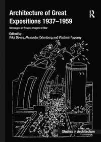 bokomslag Architecture of Great Expositions 1937-1959