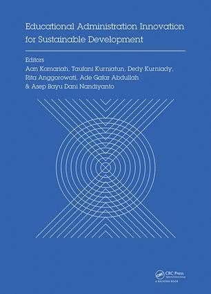 Aan Komariah, Taufani Kurniatun, Dedy Kurniady, Rita Anggorowati, Ade Gafar Abdullah, Asep Nandiyanto - Educational Administration Innovation for Sustainable Development, Inbunden