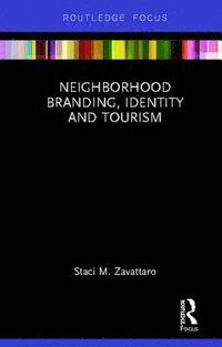 bokomslag Neighborhood Branding, Identity and Tourism