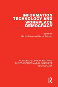 bokomslag Information Technology and Workplace Democracy