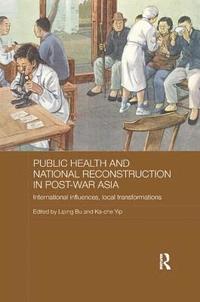 bokomslag Public Health and National Reconstruction in Post-War Asia