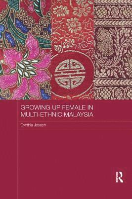 bokomslag Growing up Female in Multi-Ethnic Malaysia