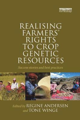 Realising Farmers' Rights to Crop Genetic Resources 1