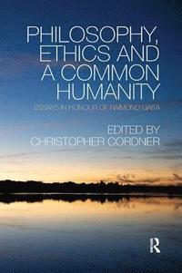 bokomslag Philosophy, Ethics and a Common Humanity