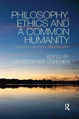 Philosophy, Ethics and a Common Humanity 1
