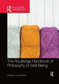 bokomslag The Routledge Handbook of Philosophy of Well-Being