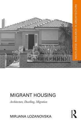 Mirjana Lozanovska - Migrant Housing, Inbunden