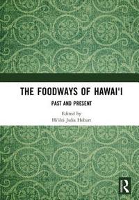 bokomslag The Foodways of Hawai'i
