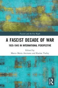 bokomslag A Fascist Decade of War