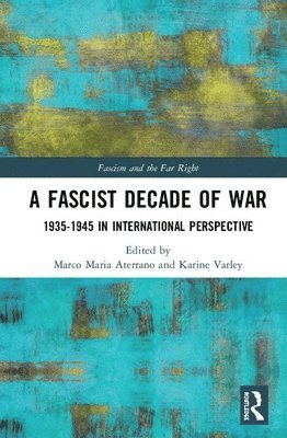A Fascist Decade of War 1