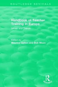 bokomslag Handbook of Teacher Training in Europe (1994)