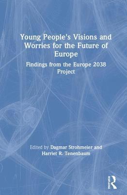 bokomslag Young People's Visions and Worries for the Future of Europe