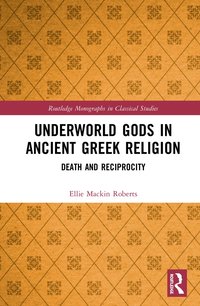 bokomslag Underworld Gods in Ancient Greek Religion