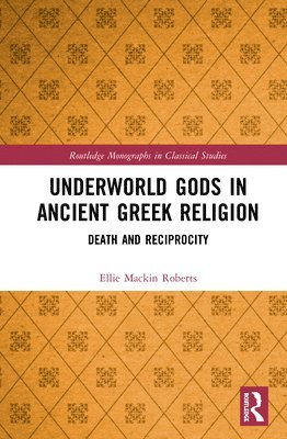 Underworld Gods in Ancient Greek Religion 1