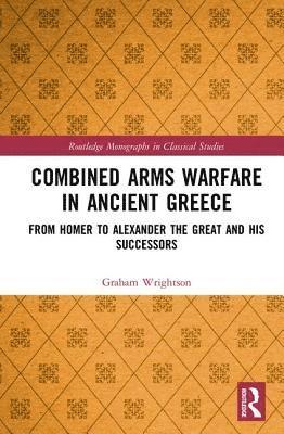 bokomslag Combined Arms Warfare in Ancient Greece