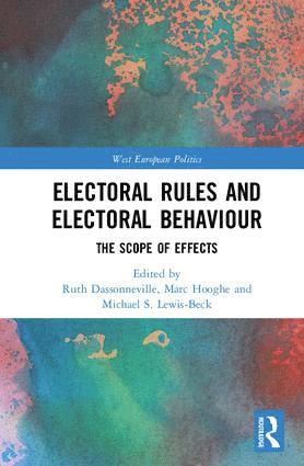 Ruth Dassonneville, Marc Hooghe, Michael S. Lewis-Beck - Electoral Rules and Electoral Behaviour, Inbunden