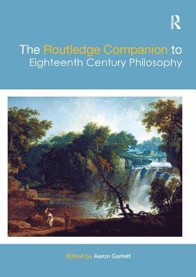 bokomslag The Routledge Companion to Eighteenth Century Philosophy