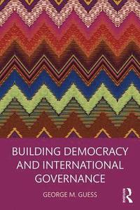 bokomslag Building Democracy and International Governance