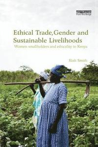 bokomslag Ethical Trade, Gender and Sustainable Livelihoods