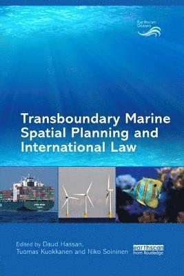 bokomslag Transboundary Marine Spatial Planning and International Law