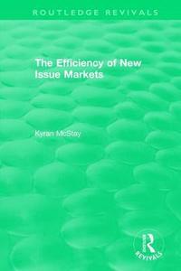 bokomslag Routledge Revivals: The Efficiency of New Issue Markets (1992)