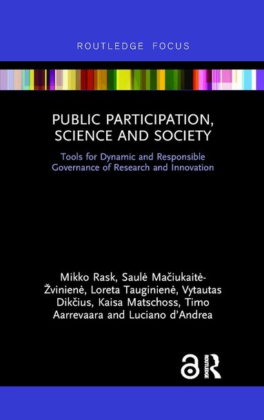 Mikko Rask, Saulė Mačiukaitė-Žvinienė, Loreta Tauginienė, Vytautas Dikčius, Kaisa Matschoss, Timo Aarrevaara, Luciano d’Andrea - Public Participation, Science and Society, Inbunden