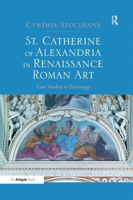 St. Catherine of Alexandria in Renaissance Roman Art 1