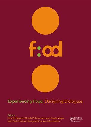 Ricardo Bonacho, Alcinda de Sousa, Cláudia Viegas, João Martins, Maria Pires, Sara Estêvão - Experiencing Food, Designing Dialogues, Inbunden