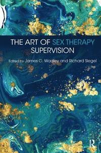 bokomslag The Art of Sex Therapy Supervision