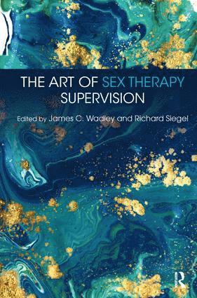 James C. Wadley, Richard Siegel, USA) Wadley, James C. (Lincoln University, Pennsylvania, USA) Siegel, Richard (Modern Sex Therapy Institutes, Florida - Art of Sex Therapy Supervision, Häftad