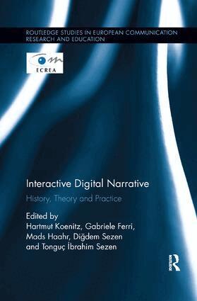 Hartmut Koenitz, Gabriele Ferri, Mads Haahr, Diğdem Sezen, Tonguç İbrahim Sezen - Interactive Digital Narrative, Häftad