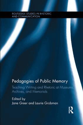Jane Greer, Laurie Grobman - Pedagogies of Public Memory, Häftad