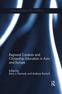 bokomslag Regional Contexts and Citizenship Education in Asia and Europe
