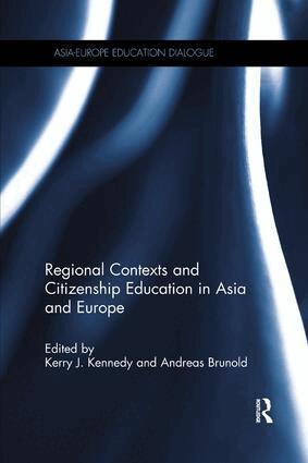 Kerry J. Kennedy, Andreas Brunold - Regional Contexts and Citizenship Education in Asia and Europe, Häftad