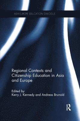 Regional Contexts and Citizenship Education in Asia and Europe 1