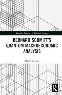 bokomslag Bernard Schmitt's Quantum Macroeconomic Analysis