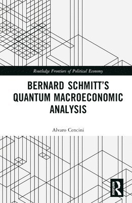 Bernard Schmitts Quantum Macroeconomic Analysis 1