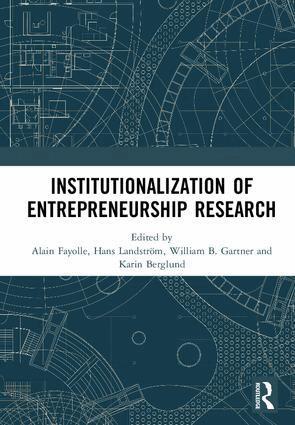 Alain Fayolle, Hans Landstrom, William B. Gartner, Karin Berglund - Institutionalization of Entrepreneurship Research, Inbunden