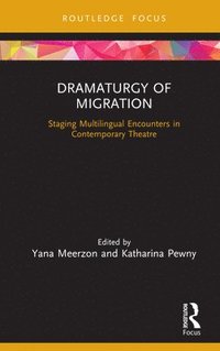 bokomslag Dramaturgy of Migration