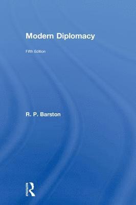R. P. Barston, R. P. (Graduate Institute University of Reading) Barston - Modern Diplomacy, Inbunden