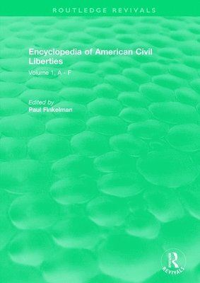 Paul Finkelman, USA) Finkelman, Paul (University of Pittsburgh - Routledge Revivals: Encyclopedia of American Civil Liberties (2006), Häftad