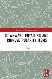 bokomslag Downward Entailing and Chinese Polarity Items