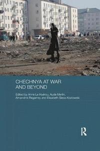 bokomslag Chechnya at War and Beyond