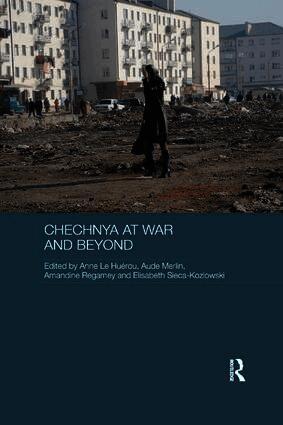 Anne Le Huérou, Aude Merlin, Amandine Regamey, Elisabeth Sieca-Kozlowski, France) Le Huerou, Anne (Universite Paris Ouest Nanterre, Belgium) Merlin, Aude (Universite Libre de Bruxelles, France) Regamey, Amandine (University Paris I Pantheon, Sorbonne - Chechnya at War and Beyond, Häftad