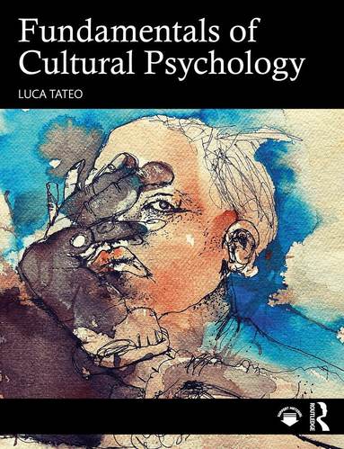 Luca Tateo - Fundamentals of Cultural Psychology, Häftad