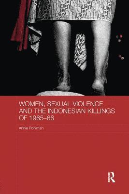 Women, Sexual Violence and the Indonesian Killings of 1965-66 1