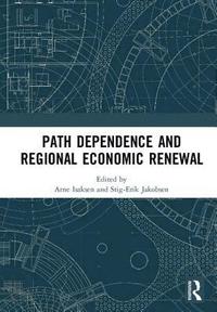 bokomslag Path Dependence and Regional Economic Renewal